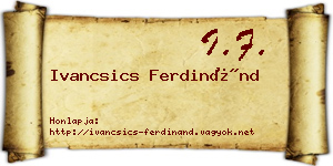 Ivancsics Ferdinánd névjegykártya
